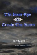 Lary Kuehn - The Inner Eye - Create the Storm